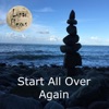 Start All Over Again