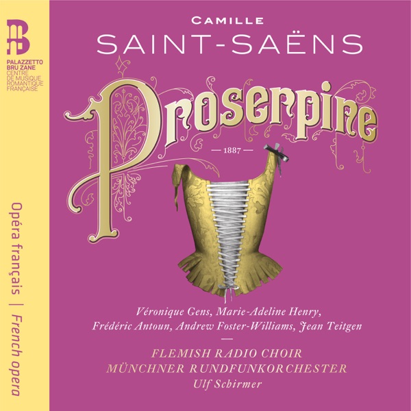 Saint-Saëns: Proserpine, R. 292