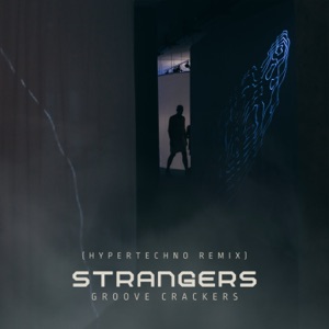 Strangers (Hypertechno Remix)