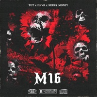 M16 (feat. T.O.T & Nerry Money) - Single - DNVR OFICIAL