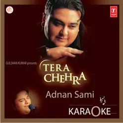 Tera Chehra - Adnan Sami