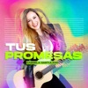 Tus Promesas - Single