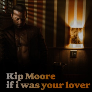 Kip Moore - If I Was Your Lover - Line Dance Musik