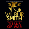 Titans of War - Wilbur Smith & Mark Chadbourn