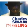 Charles Shaw - I'm Feeling (Power Mix)