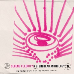 SERENE VELOCITY - A STEREOLAB ANTHOLOGY cover art