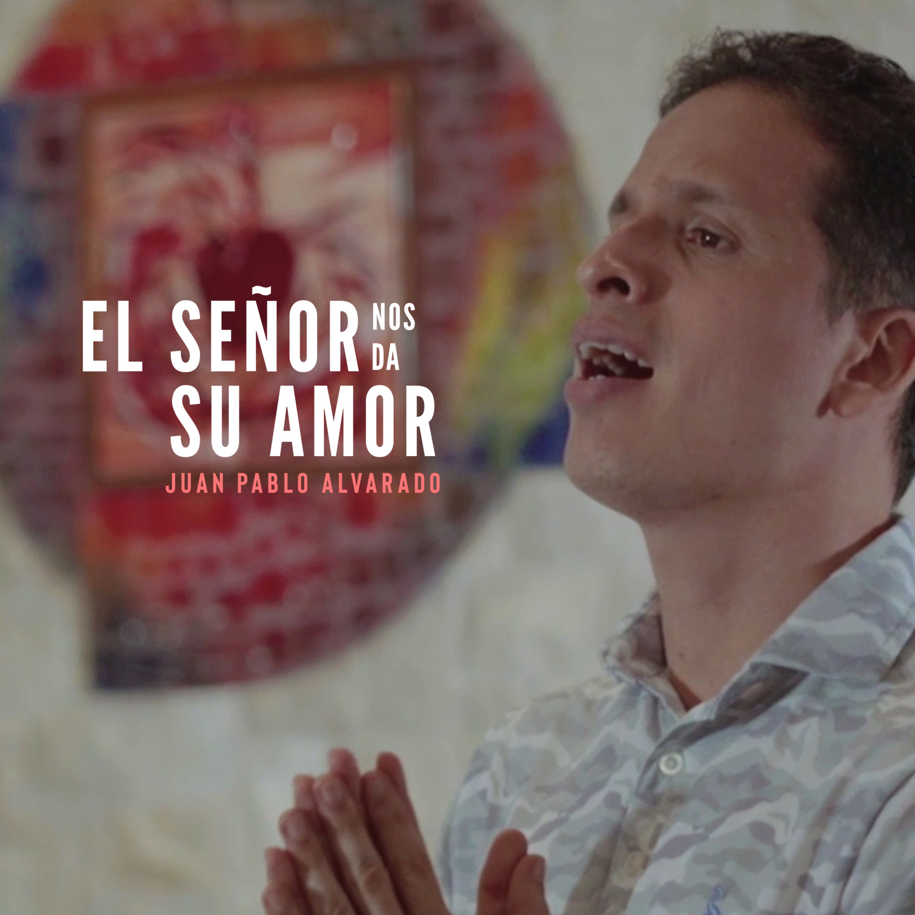 El Señor Nos Da Su Amor - Single