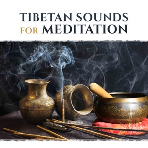 Tibetan Sounds for Meditation: Oriental Bowls, Native Flute, Relaxation Music