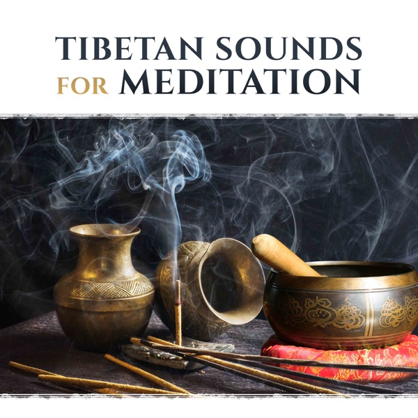 Tibetan Sounds for Meditation: Oriental Bowls, Native Flute, Relaxation Music