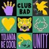 Yolanda Be Cool - Unity