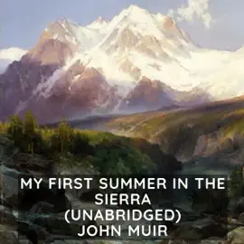 My First Summer in the Sierra (Unabridged )