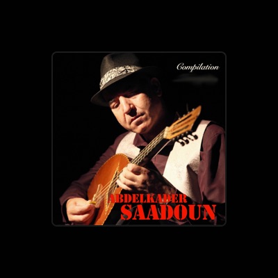 Listen to Abdelkader Saadoun, watch music videos, read bio, see tour dates & more!