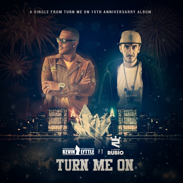 Turn Me On 15th Anniversary (feat. Rubio) - Single - Kevin Lyttle