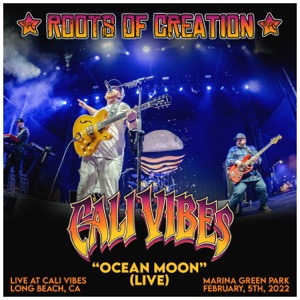 Ocean Moon (Live at Cali Vibes Festival, Long Beach, CA 2/5/22) - Single