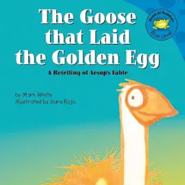 The Goose That Laid the Golden Egg: A Retelling of Aesop's Fable (Unabridged)