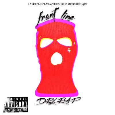 Front Line (feat. Lil Plata, Rayck, CORRE4CP & VeraCruz Mc) - Single