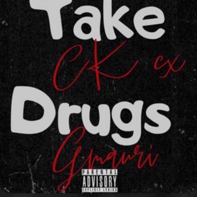 Take Drugs (feat. Ck2heartless) - Single