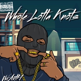 WHOLE LOTTA KNOTS Wravth