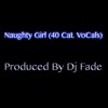 Naughty Girl (40 Cal VoCals) - Single