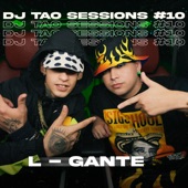L - Gante  DJ Tao Turreo Session #10 artwork