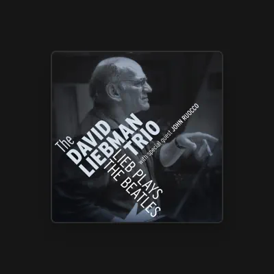 Listen to The David Liebman Trio, watch music videos, read bio, see tour dates & more!