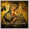 Losing My Religion (Remix) - Single