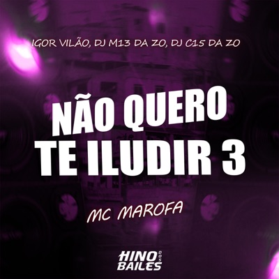 Não Quero Te Iludir 3 - Single