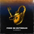 Pode se Entregar