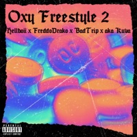 Oxy Freestyle 2 (feat. FreddoDrako, 21Bad Trip & Aka Kuva) - Single - Hellboii