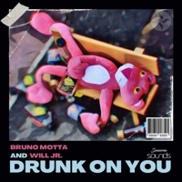 Drunk On You - Single - Bruno Motta & Will Jr.