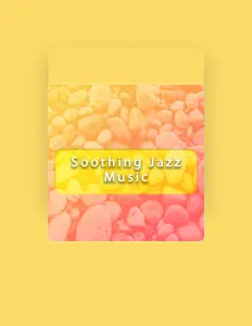 Soothing Jazz सुनें, म्यूज़िक वीडियो देखें, बायो पढ़ें, दौरे की तारीखें और बहुत कुछ देखें!