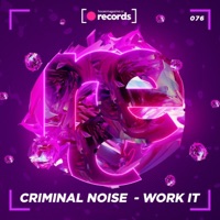 Work It - Single - Criminal Noise