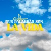 Tus palabras son la vida (feat. Chenko) - Single