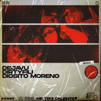 Me teni caliente (feat. Dirtyfili & Diosito moreno) - Single - Dejavu