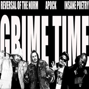 Grime Time (feat. Apock & Insane Poetry)