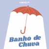 Banho De Chuva - Single