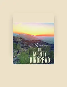 Listen to The Mighty Kindread, watch music videos, read bio, see tour dates & more!