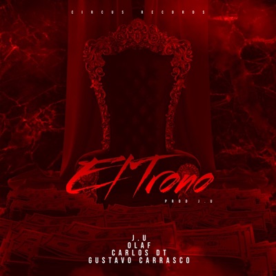 El Trono (feat. Olaf, Gustavo Carrasco & Carlos DT) - Single