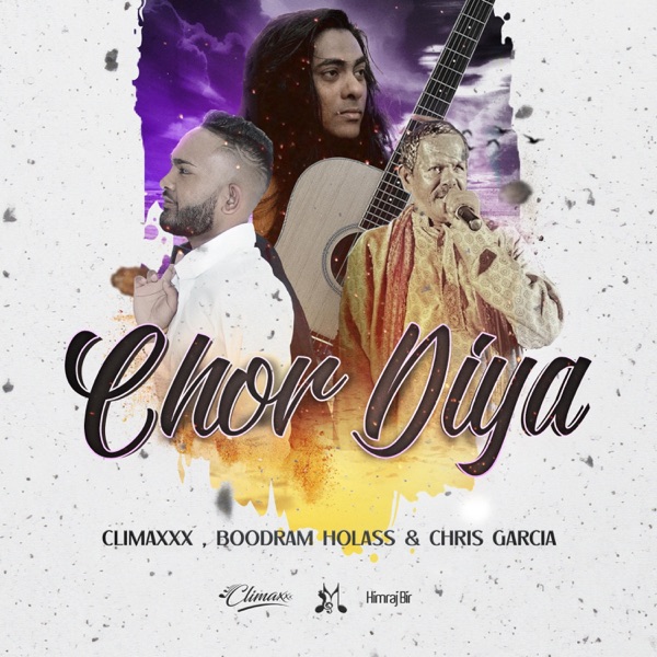Chor Diya (feat. Chris Garcia & Boodram Holass)