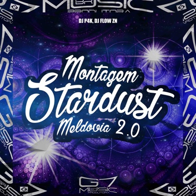 Montagem Stardust Meldovia 2.0 - Single
