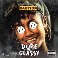 Dope N Classy - Single - Caution of 2rs