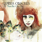 My Maudlin Career - Camera Obscura