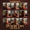 You're The Only One For Me - Single