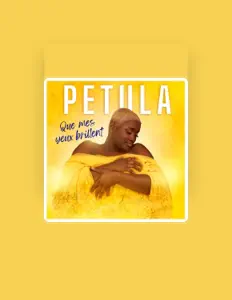 收听 Petula、观看音乐视频、阅读小传、查看巡演日期等 ！