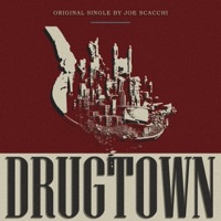 Drugtown - Single - Joe Scacchi