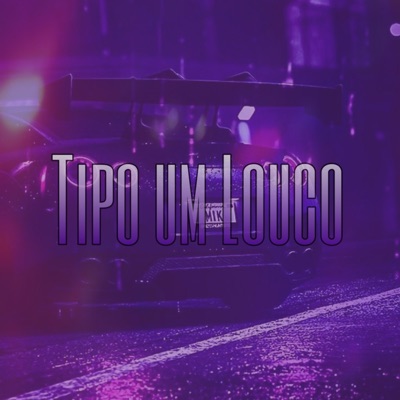 Tipo um Louco - Single