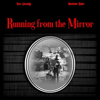 Running from the Mirror (feat. Nathan Blur) - Single
