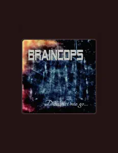 聆聽 Braincops、觀看音樂影片、閱讀小傳、查看巡演日期等！