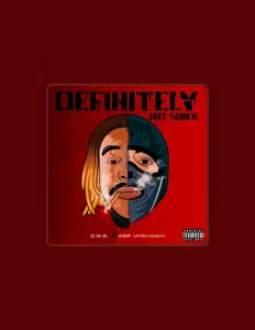 Escucha a D.N.S Def Not Sober, mira vídeos musicales, lee la biografía, consulta fechas de giras y mucho más.