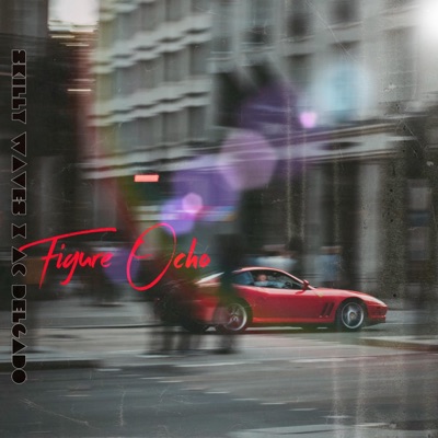 Figure Ocho (feat. AC Delgado) - Single